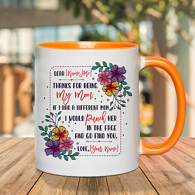 Alternative view of Personalized Thanks for Being My Mom If I Have a Different Mom Accent Mug