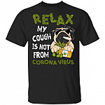 Relax My Cough Is Not from Corona Virus - Funny Dog T-Shirt, Black, Unisex T-Shirt Relax My Cough Is Not from Corona Virus - Funny Dog T-Shirt, Black, Unisex T-Shirt
