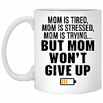 Mom Won't Give Up Ceramic Coffee Mug - Beer Stein - Water Bottle - Color Changing Mug
