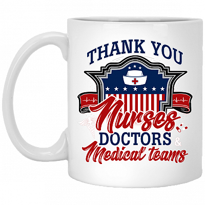 Thank You Doctors Nurses Medical Teams Ceramic Coffee Mug - Nurse Appreciation Gifts Mug, White, 11 oz. White Mug