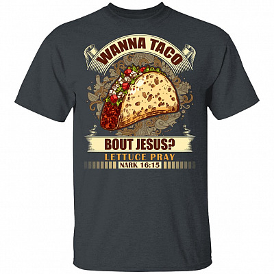 Alternative view of Wanna Taco Bout Jesus T-Shirt - Lettuce Pray - Christian Fashion Gifts