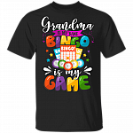 Grandma Is My Name Bingo Is My Game T-Shirt - Funny Grandmother Gift Shirt, Black, Unisex T-Shirt Grandma Is My Name Bingo Is My Game T-Shirt - Funny Grandmother Gift Shirt, Black, Unisex T-Shirt