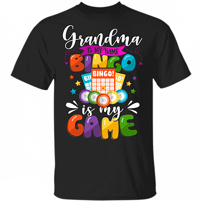Grandma Is My Name Bingo Is My Game T-Shirt - Funny Grandmother Gift Shirt, Black, Unisex T-Shirt