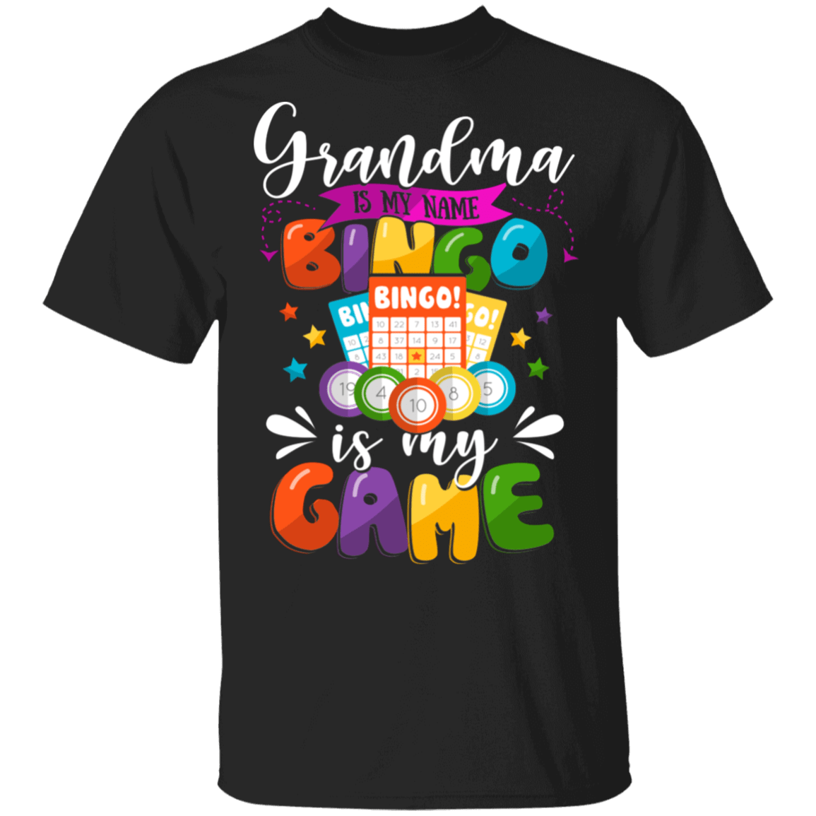 Grandma Is My Name Bingo Is My Game T-Shirt - Funny Grandmother Gift Shirt, Black, Unisex T-Shirt Grandma Is My Name Bingo Is My Game T-Shirt - Funny Grandmother Gift Shirt, Black, Unisex T-Shirt