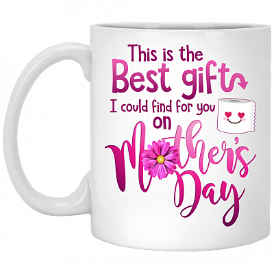 The Best Gift I Could Find On Mother's Day Ceramic Coffee Mug - Beer Stein - Water Bottle - Color Changing Mug