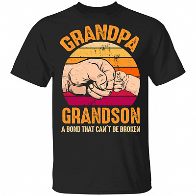 Grandpa And Grandson A Bond That Can't Be Broken T-Shirt - Pop Pop Grandson Matching Best Friends Life Shirt, Black, Unisex T-Shirt