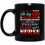 And On 8th The Day - God Looked Down On His Planned Paradise And Said I Need A Healer Ceramic Coffee Mug, Black, 11 oz. Black Mug