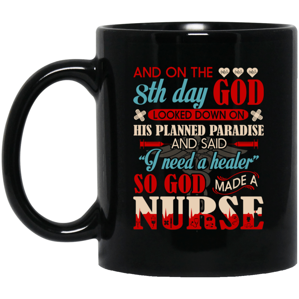 And On 8th The Day - God Looked Down On His Planned Paradise And Said I Need A Healer Ceramic Coffee Mug, Black, 11 oz. Black Mug And On 8th The Day - God Looked Down On His Planned Paradise And Said I Need A Healer Ceramic Coffee Mug, Black, 11 oz. Black Mug