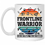 Frontline Warrior - I Do My Parts - You Do Yours Ceramic Coffee Mug - Water Bottle, White, 11 oz. White Mug