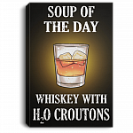 TrueKool Soup of The Day Whiskey with H2O Croutons Framed Canvas Prints - Poster, White, 0.75'' Framed Canvas
