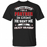 I Asked God for A Partner in Crime He Sent Me My Crazy Granny Kid T-Shirt, Black, Youth T-Shirt I Asked God for A Partner in Crime He Sent Me My Crazy Granny Kid T-Shirt, Black, Youth T-Shirt