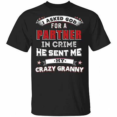 I Asked God for A Partner in Crime He Sent Me My Crazy Granny Kid T-Shirt, Black, Youth T-Shirt