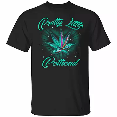 Pretty Little Pothead T-Shirt - Funny Cannabis 420 Shirt