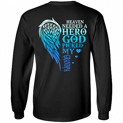Heaven Needed A Hero God Picked My Grandpa Print On Back Hoodie - Sweatshirt - Long Sleeve