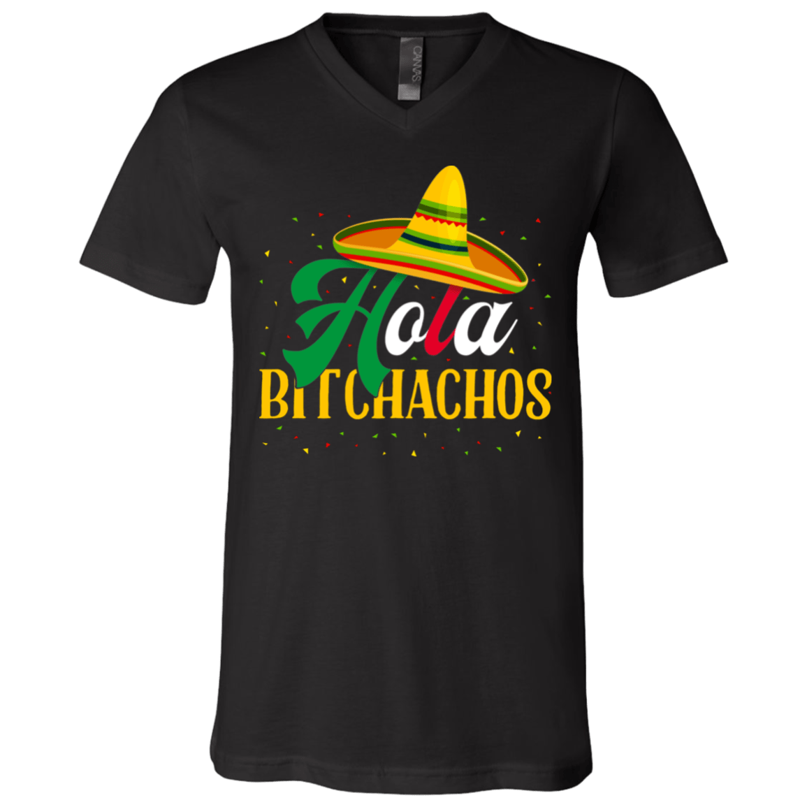 Hola Bitchachos T-Shirt - V-neck, Black, V-Neck T-Shirt Hola Bitchachos T-Shirt - V-neck, Black, V-Neck T-Shirt