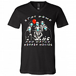 Stay Home and Watch Horror Movie Penny Michael Jason Friend Halloween T-Shirt - V-Neck Shirt, Black, V-Neck T-Shirt Stay Home and Watch Horror Movie Penny Michael Jason Friend Halloween T-Shirt - V-Neck Shirt, Black, V-Neck T-Shirt