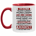 This Old August Man Has Fought a Thousand Battles and Is Still Standing Accent Mug, White/Red, 11 oz. Accent Mug