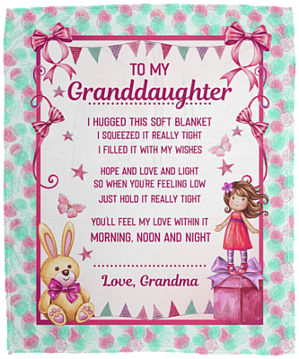 To My Granddaughter I Hugged This Soft Blanket I Squeezed It Really Tight Fleece Blanket - Sherpa Blanket