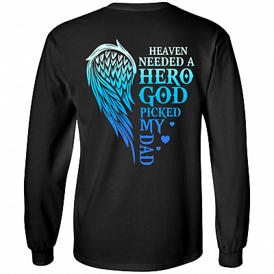 Heaven Needed A Hero God Picked My Dad Print On Back Hoodie - Sweatshirt - Long Sleeve