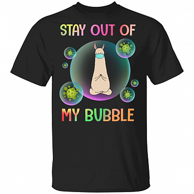 Stay Out Of My Bubble T-Shirt _Funny Llama Quarantined 2020 Shirt