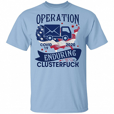 Operation Enduring Clusterfuck Funny Postal Worker T-Shirt - Postal Worker Gifts