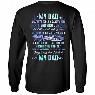 My Dad A Father's Touch A Daddy's Kiss A Grieving Son The Dad I Will Always Miss Print On Back Hoodie