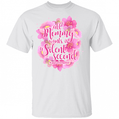 All Mommy Wants Is A Silent Second Quarantine Mom Life Youth Shirt - Funny Toddler Boy And Girl Shirts, White, Youth T-Shirt