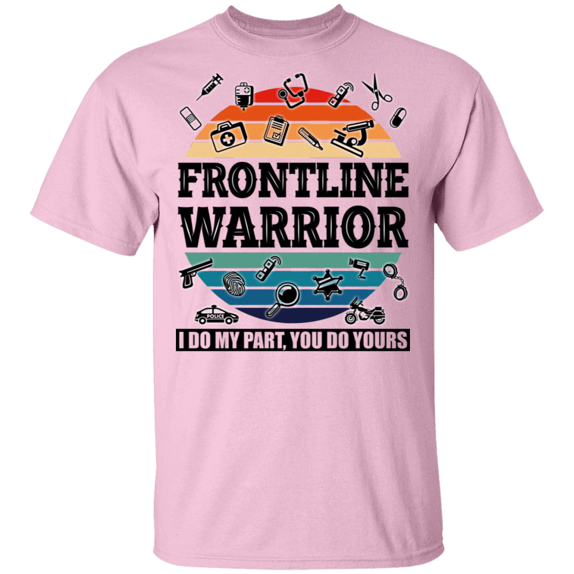 Frontline Warrior - I Do My Parts - You Do Yours T-Shirt - V Neck, Light Pink, Unisex T-Shirt