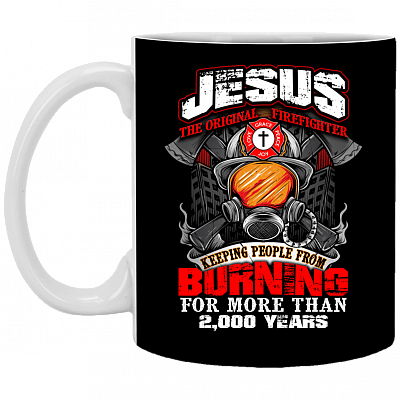 Jesus The Original Firefighter Ceramic Coffee Mug - Water Bottle, Black, 11 oz. White Mug