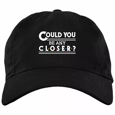 Could You Be Any Closer Funny Social Distancing Twill Cap - High-Profile Snapback Hat - Trucker Hat, Black, Brushed Twill Dad Cap