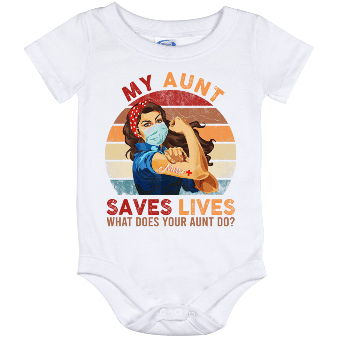 My Aunt Saves Lives What Does Your Aunt Do Nurse 2020 Baby Onesie - Baby Infant Bodysuit, White, Baby Onesie - 12 Month
