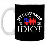 My Governor Is an Idiot Ceramic Coffee Mug - Beer Stein - Water Bottle, Black, 11 oz. White Mug