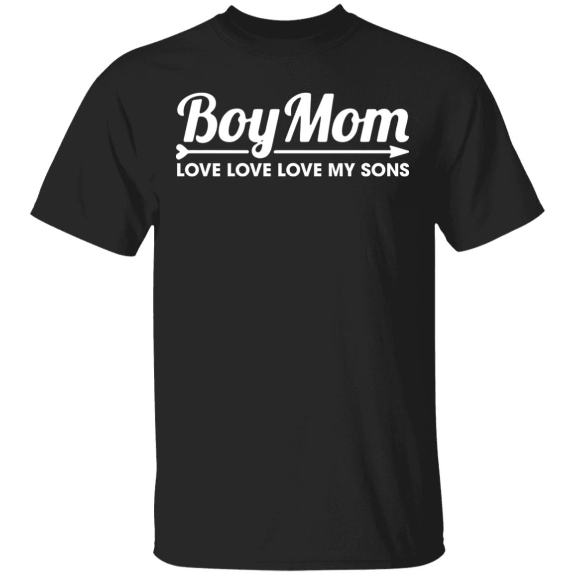 Boy Mom Love Love Love My Sons T-Shirt - A Gift for Mom, Black, Unisex T-Shirt Boy Mom Love Love Love My Sons T-Shirt - A Gift for Mom, Black, Unisex T-Shirt