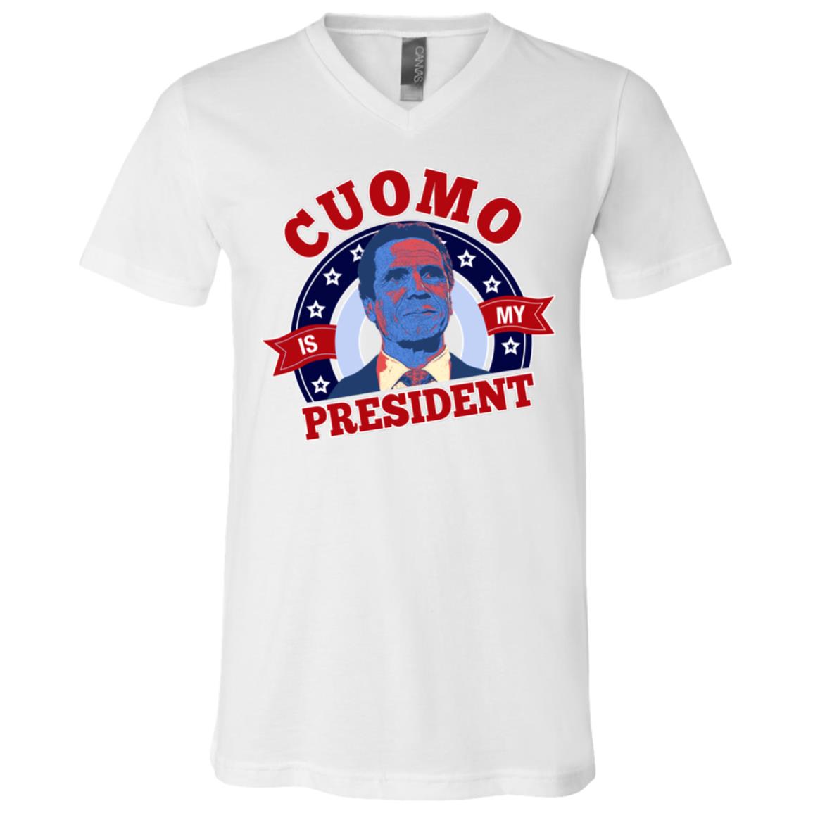 Andrew Cuomo Is My President New York Governor T-Shirt - V-Neck, White, V-Neck T-Shirt