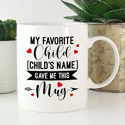 Alternative view of My Favorite Child [Child's Name] Gave Me This Mug - Best Mom And Dad Gifts - Birthday Gift For Parents