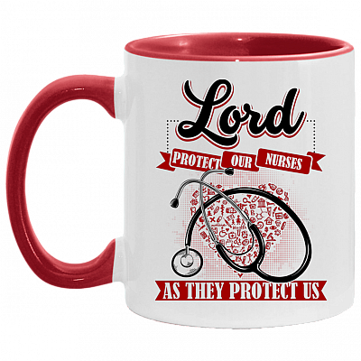 Lord Protect Our Nurses as They Protect-us Accent Mug