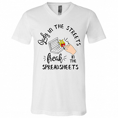 Lady in The Streets Freak in The Spreadsheets T-Shirt