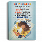 To My Daughter Never Forget Who You Are - Gift from Dad Gallery Wrapped Framed Canvas Prints - Unframed Poster