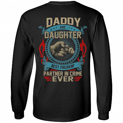 Daddy And Daughter Best Freakin' Partner In Crime Ever Print on Back Hoodie - Sweatshirt - Long Sleeve