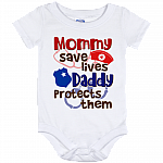 Mommy Saves Lives Daddy Protects Them Baby Onesie - Baby Infant Bodysuit