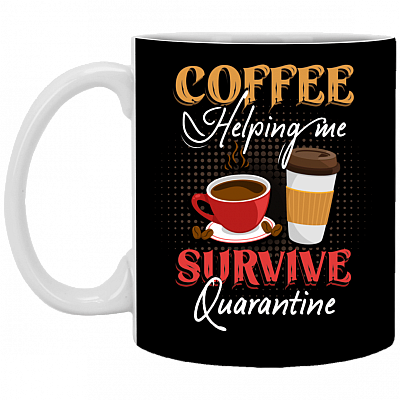 Coffee Helping Me Sur-Vive Quarantine Funny Ceramic Coffee Mug - Beer Stein - Water Bottle - Color Changing Mug
