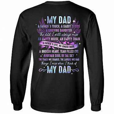 My Dad A Father's Touch A Daddy's Kiss A Grieving Daughter The Dad I Will Always Miss Print On Back Hoodie