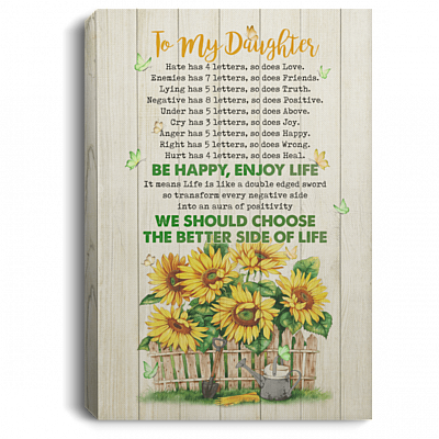 To My Daughter Choose The Better Side Of Life Wrapped Framed Canvas Prints - Daughter Gifts Unframed Poster