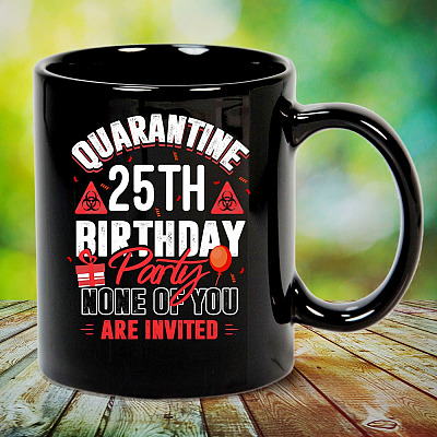 Alternative view of Personalized Quarantine Birthday Party None Of You Are Invited Coffee Mug - Beer Stein - Water Bottle