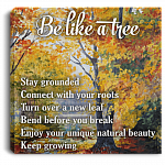 Be Like A Tree Keep Growing Gallery Wrapped Framed Canvas Prints - Unframed Poster - Home Decor Wall Art