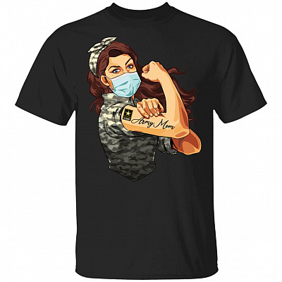 Army Mom Strong Women Quarantine T-Shirt - Army Mom Shirt