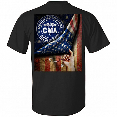 Certified Medical Assistant American Flag Print On Back Only - Plain Front T-Shirt - CMA Gifts