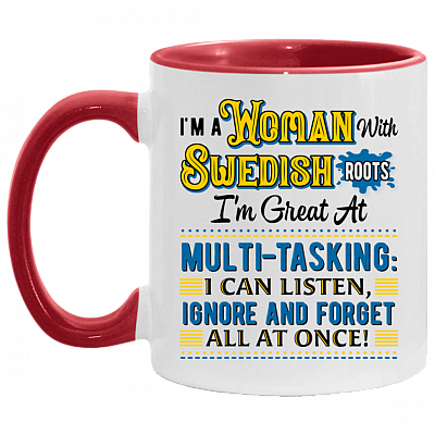 I'm a Woman with Swedish Roo-ts Accent Mug