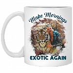 Make Mornings Exotic Again Funny Tiger Coffee Mug-Beer Stein-Water Bottle
