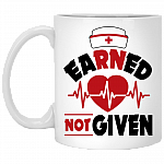 Earned Not Given Nurse Funny Ceramic Coffee Mug - Water Bottle - Color Changing Mug